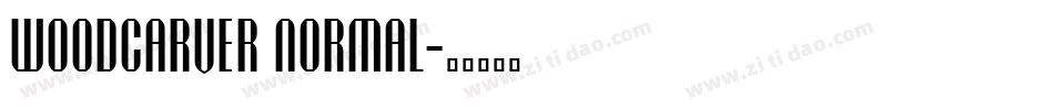 Woodcarver Normal字体转换